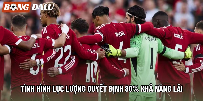 Tình hình lực lượng quyết định 80% khả năng lãi